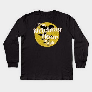 The Witching Hour is nigh Kids Long Sleeve T-Shirt
